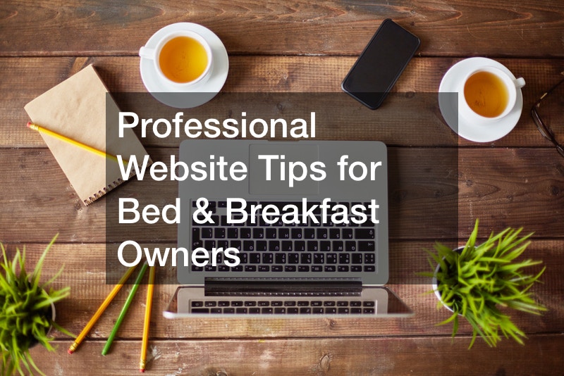 Professional Website Tips For Bed And Breakfast Owners - Bed ...